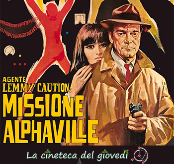 AGENTE LEMMY CAUTION, MISSIONE ALPHAVILLE giovedì 22 dicembre ore 21:30