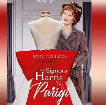 LA SIGNORA HARRIS VA A PARIGI da venerdì 23 a domenica 25 dicembre GUARDA GLI ORARI