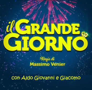 IL GRANDE GIORNO da venerdì 13 a martedì 17 gennaio GUARDA GLI ORARI