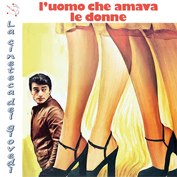 L’UOMO CHE AMAVA LE DONNE giovedì 27 aprile ore 21:30