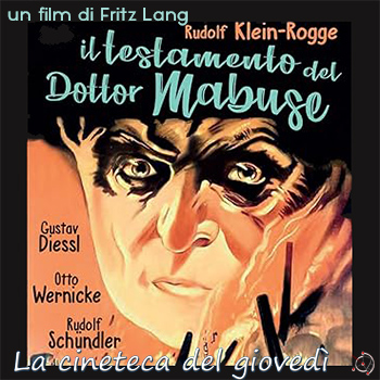 IL TESTAMENTO DEL DOTTOR MABUSE giovedì 12 ottobre ore 21:30