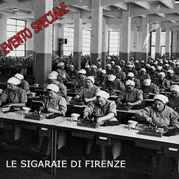 LE SIGARAIE DI FIRENZE domenica 17 dicembre ore 16:30