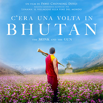 C’ERA UNA VOLTA IN BHUTAN da venerdì 24 a martedì 28 maggio – guarda gli orari