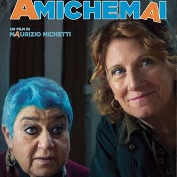 AMICHEMAI venerdì 11 e sabato 12 luglio ore 21:30