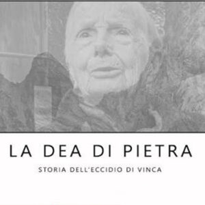LA DEA DI PIETRA – Storia dell’ eccidio di Vinca – domenica 20 settembre ore 21:15 – Ingresso libero
