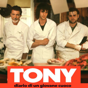 TONY – diario di un giovane cuoco da venerdì 25 a martedì 29 settembre – guarda gli orari