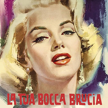 LA TUA BOCCA BRUCIA sabato 17 ottobre ore 18:00 – lingua originale con sottotitoli